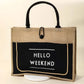 Fame Hello Weekend Burlap Tote Bag